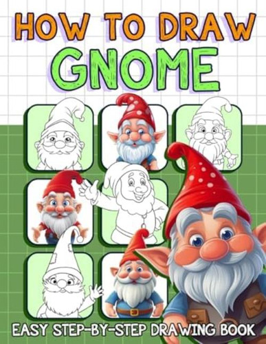 Libro: How To Draw Gnome: Step By Step And Simple Illustrati