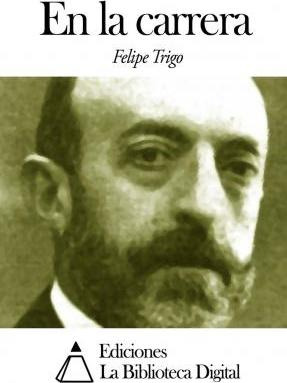 Libro En La Carrera - Felipe Trigo