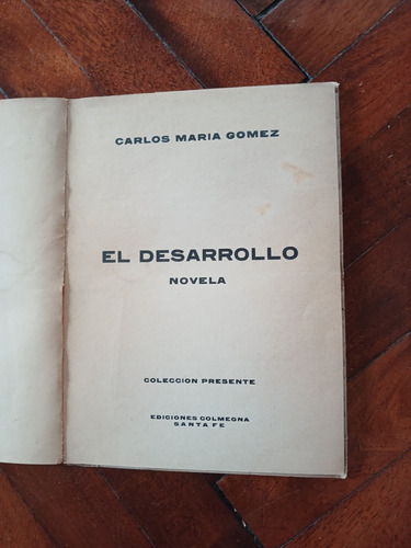 El Desarrollo Novela Carlos María Gomez Libro 1963