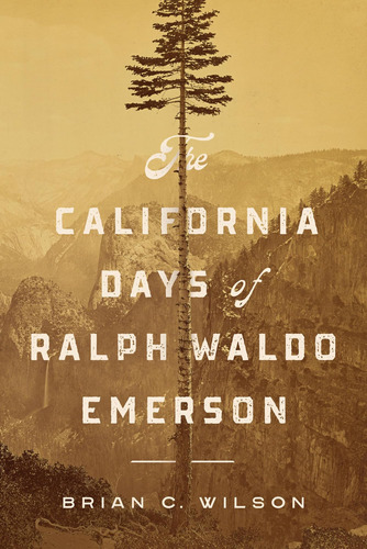 Libro:  The California Days Of Ralph Waldo Emerson