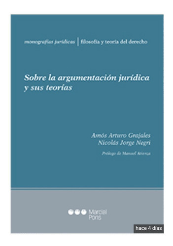 Grajales / Sobre La Argumentación Jurídica Y Sus Teorías