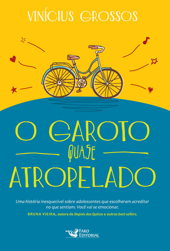 O garoto quase atropelado, de Grosso, Vinicius Neves. Editora Faro Editorial Eireli, capa dura em português, 2015