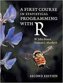 A First Course In Statistical Programming With R