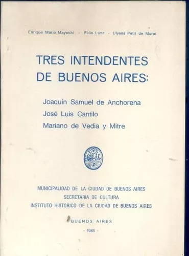 Tres Intendentes De Buenos Aires - Libro