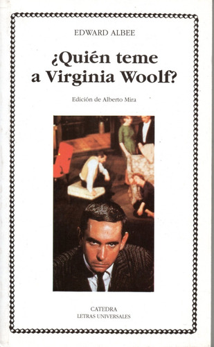 Quien Teme A Virginia Woolf? - Albee - Catedra             