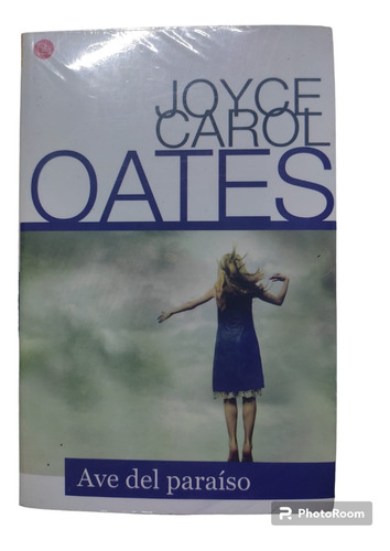 Libro Ave Del Paraíso, Joyce Carol Oates