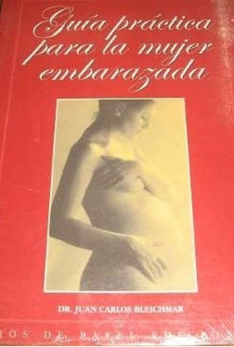 Libro Guia Practica Para La Mujer Embarazada Bleichmar (23)