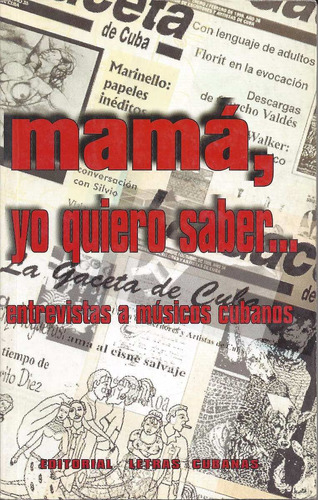 Mamá Yo Quiero Saber Entrevistas A Músicos Cubanos C6