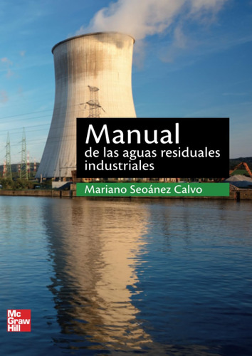 Libro: Manual De Las Aguas Residuales Industriales (spanish 