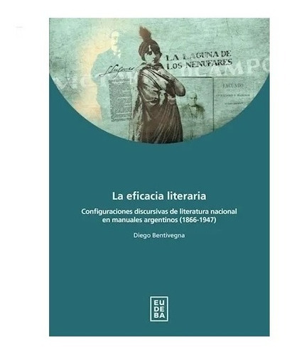 La Eficacia Literaria - Bentivegna, Diego Nuevo!