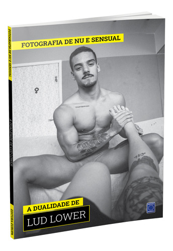 Colecao Fotografia De Nu E Sensual (temporada 2) - A Dualidade De Lud Lower, De Branco, Sérgio., Vol. 1. Editorial Europa, Capa Mole, Edição 1 Em Português, 2023
