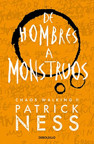 De Hombres A Monstruos -chaos Walking 3- -best Seller-