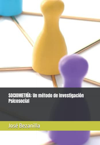 Sociometria: Un Metodo De Investigacion Psicosocial