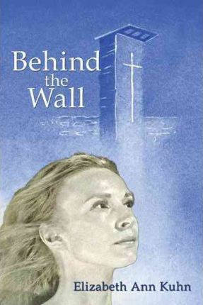 Libro Behind The Wall - Elizabeth Ann Kuhn