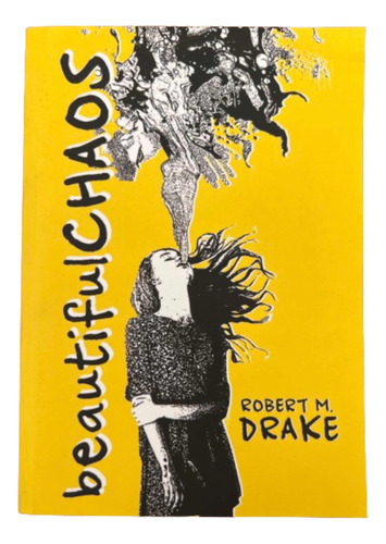 Libro En Inglés Beautiful Chaos De Robert Drake Nuevo