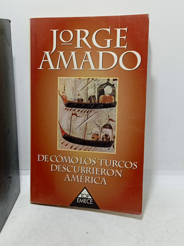 De Cómo Los Turcos Descubrieron América - Jorge Amado - 1998