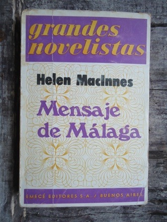 Mensaje En Malaga - Helen Maclnnes - Emece 1974 -  Impecable