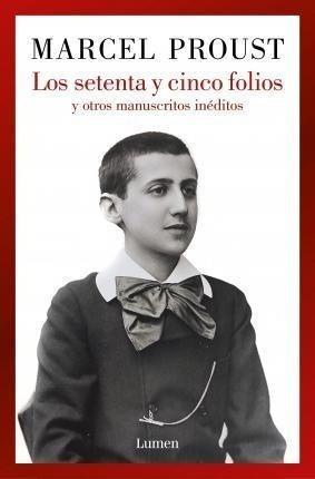 Los Setenta Y Cinco Folios - Proust, Marcel