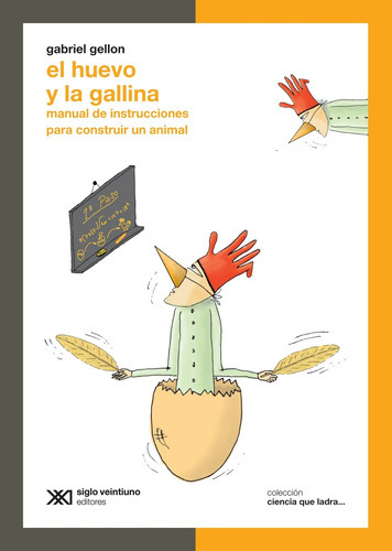 El Huevo Y La Gallina - Ciencia Que Ladra 