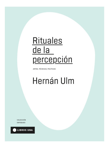 Rituales De La Percepción - Ulm, Hernan