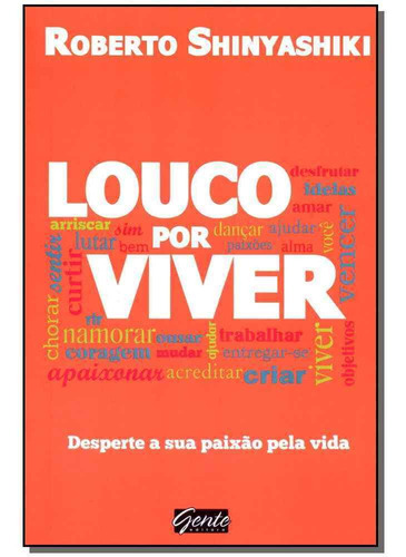 Louco Por Viver - Desperte A Sua Paixao Pela Vida