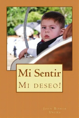 Mi Sentir, De Mr John Fay Bisner Urena. Editorial Createspace Independent Publishing Platform, Tapa Blanda En Español