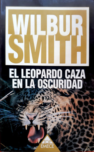 El Leopardo Casa En La Oscuridad Wilbur Smith Emece Usado  