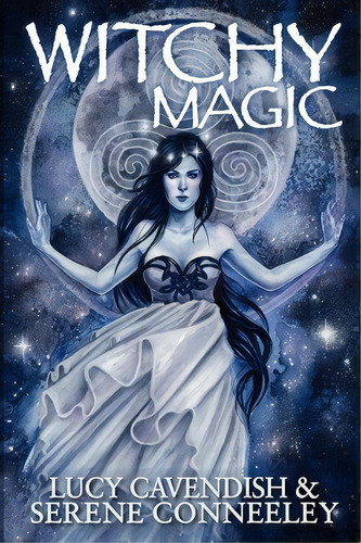 Witchy Magic, De Serene Neeley. Editorial Blessed Bee, Tapa Blanda En Inglés