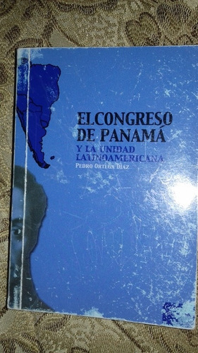 El Congreso De Panamá Y La Union Latinoamericanas 