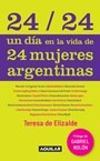 24/24 Un Dia En La Vida De 24 Mujeres Argentinas [prologo D