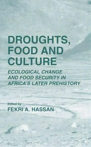 Droughts, Food And Culture, De Fekri A. Hassan. Editorial Springer Science Business Media, Tapa Dura En Inglés