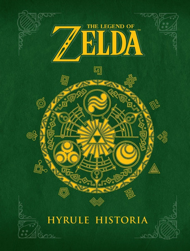 Libro: The Legend Of Zelda: Hyrule Historia - Tapa Dura