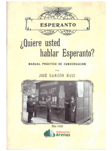 ¿quiere Usted Hablar Esperanto?-manual Practico De Conversac