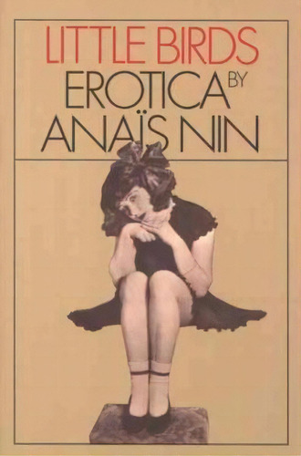 Little Birds, De Anais Nin. Editorial Cengage Learning, Inc, Tapa Blanda En Inglés