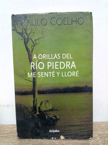 A Orillas Del Río Piedra Me Senté Y Lloré - Paulo Coelho