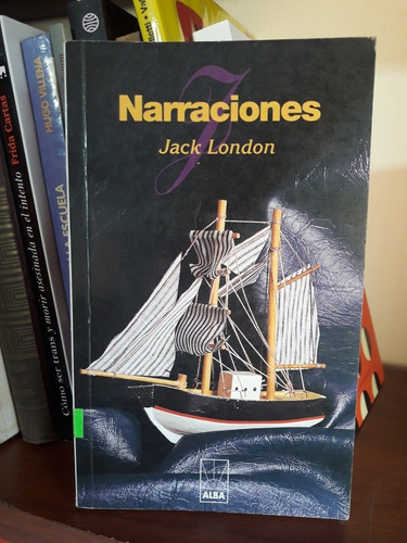 Narraciones Jack London Editorial Alba *