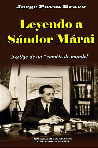 Libro: Leyendo A Sándor Márai: Testigo De Un Cambio De Mundo