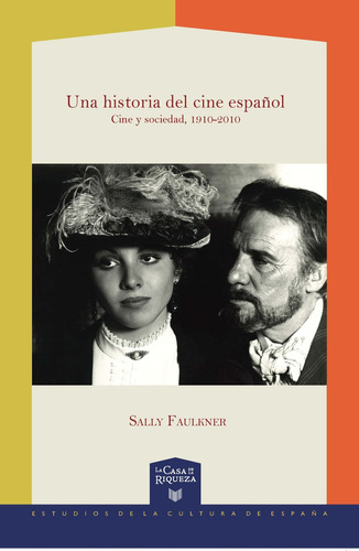 Una Historia Del Cine Español - Faulkner, Sally