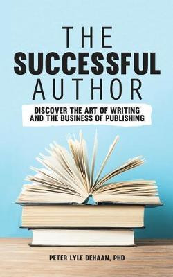 Libro The Successful Author : Discover The Art Of Writing...