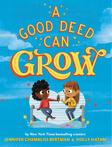 A Good Deed Can Grow, De Chambliss Bertman, Jennifer. Editorial Little Brown & Co, Tapa Dura En Inglés
