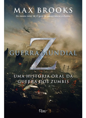 Guerra Mundial Z: Uma história oral da guerra dos zumbis, de Brooks, Max. Editora Rocco Ltda, capa mole em português, 2013