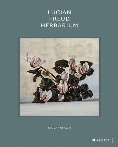 Lucian Freud Herbarium - Giovanni Aloi