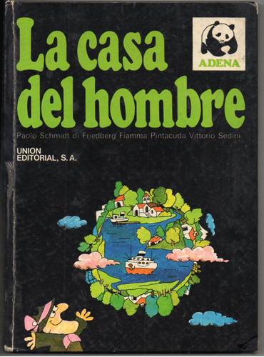 Libro La Casa Del Hombre - Schmidt Di Friedberg 