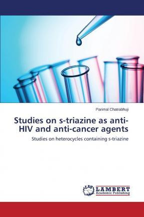 Libro Studies On S-triazine As Anti-hiv And Anti-cancer A...