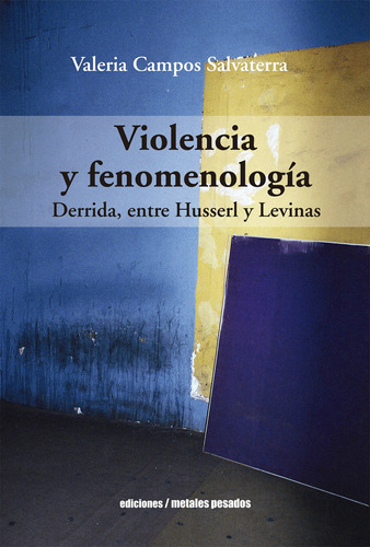 Violencia Y Fenomenologia   Derrida  Entre Husserl Y Levinas