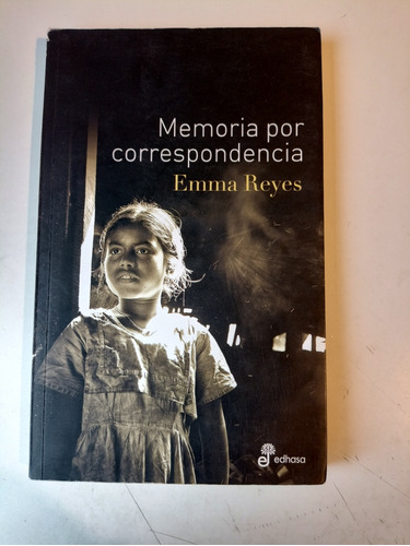 Memoria Por Correspondencia Emma Reyes 