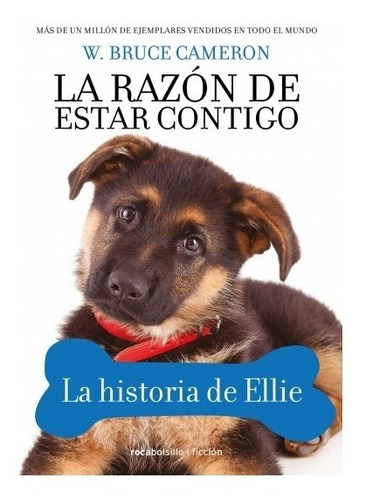 La Historia De Ellie - La Razón De Estar Contigo, de Cameron, W. Bruce. Editorial Roca Bolsillo, tapa blanda en español, 2018