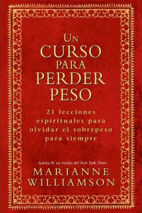 Libro Un Curso Para Perder Peso - Marianne Williamson