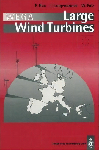 Wega Large Wind Turbines, De Erich Hau. Editorial Springer Verlag Berlin Heidelberg Gmbh Co Kg, Tapa Blanda En Inglés