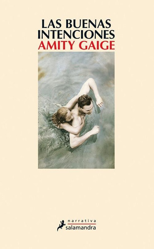Las Buenas Intenciones - Amity Gaige - Salamandra